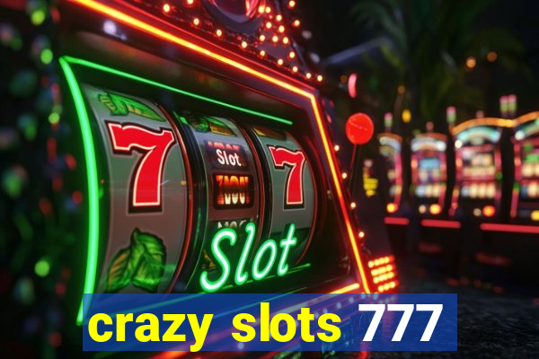 crazy slots 777